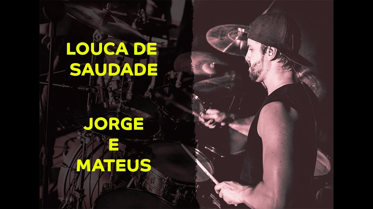 Jorge E Mateus – Louca de Saudade - Ramon Pika - Pau (DRUM COVER)