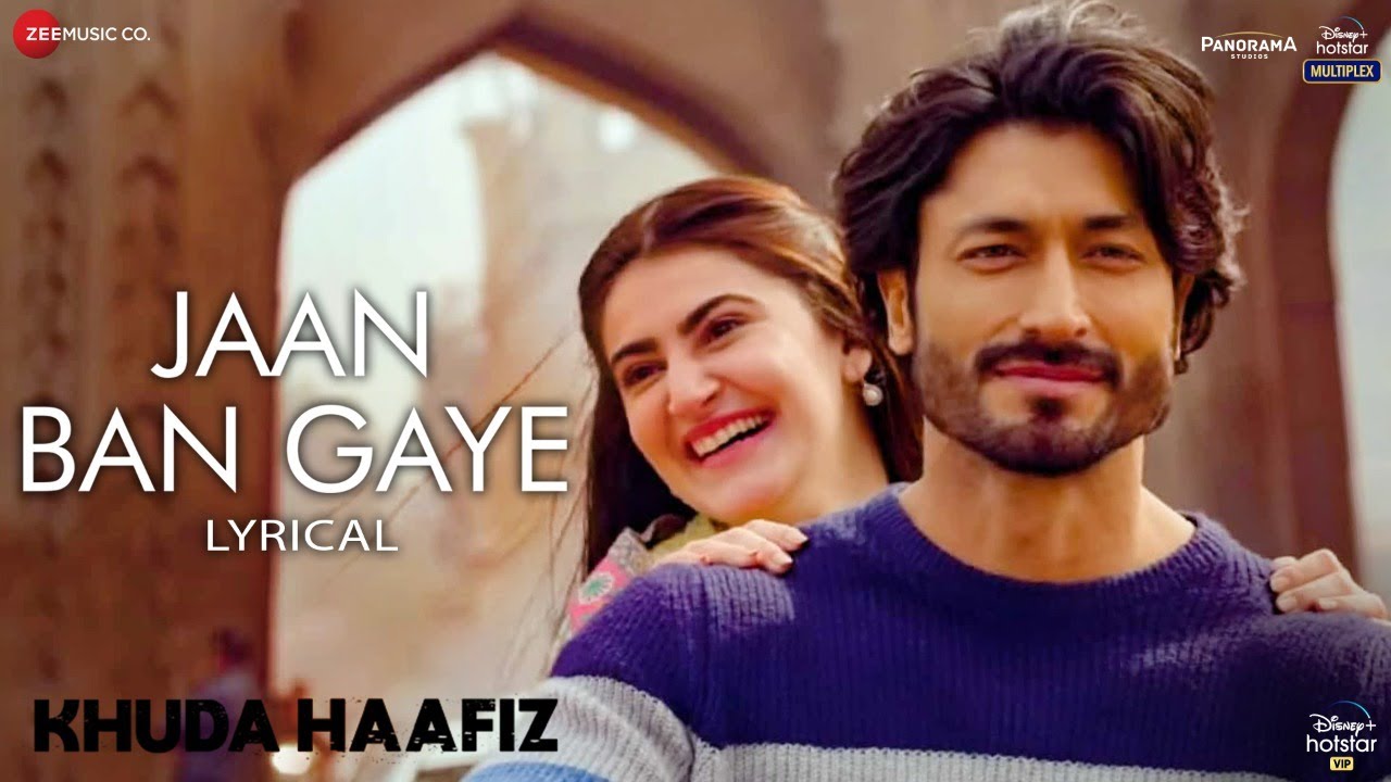 Jaan Ban Gaye - Lyrical | Khuda Haafiz | Vidyut & Shivaleeka | Vishal Mishra, Asees Kaur | Mithoon