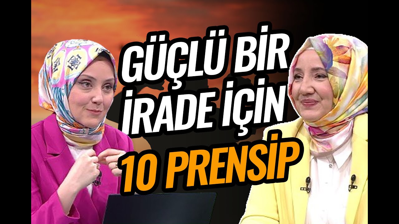 İradeni G&uuml;&ccedil;lendirmek İ&ccedil;in Kazanman Gereken 10 Prensip | Kendini Bilmek