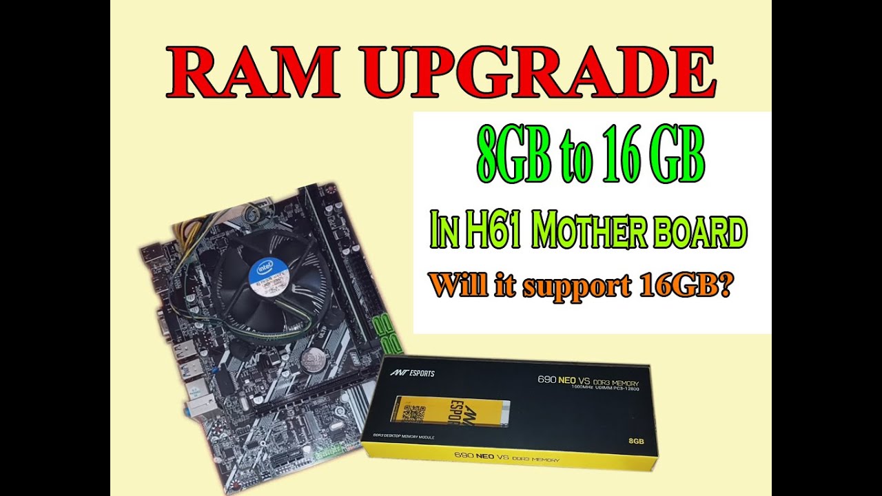 Ram Upgrade 8 GB to 16 GB | in h61 motherboard | DDR3 RAM