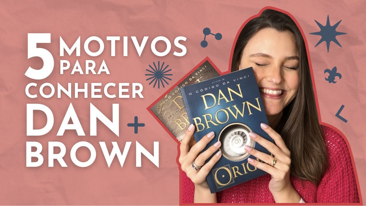 5 Motivos para conhecer Dan Brown!