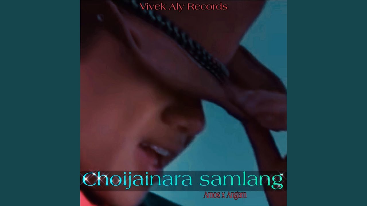 CHOIJAIRA SAMLANG (feat. AMOS & ANGAM)