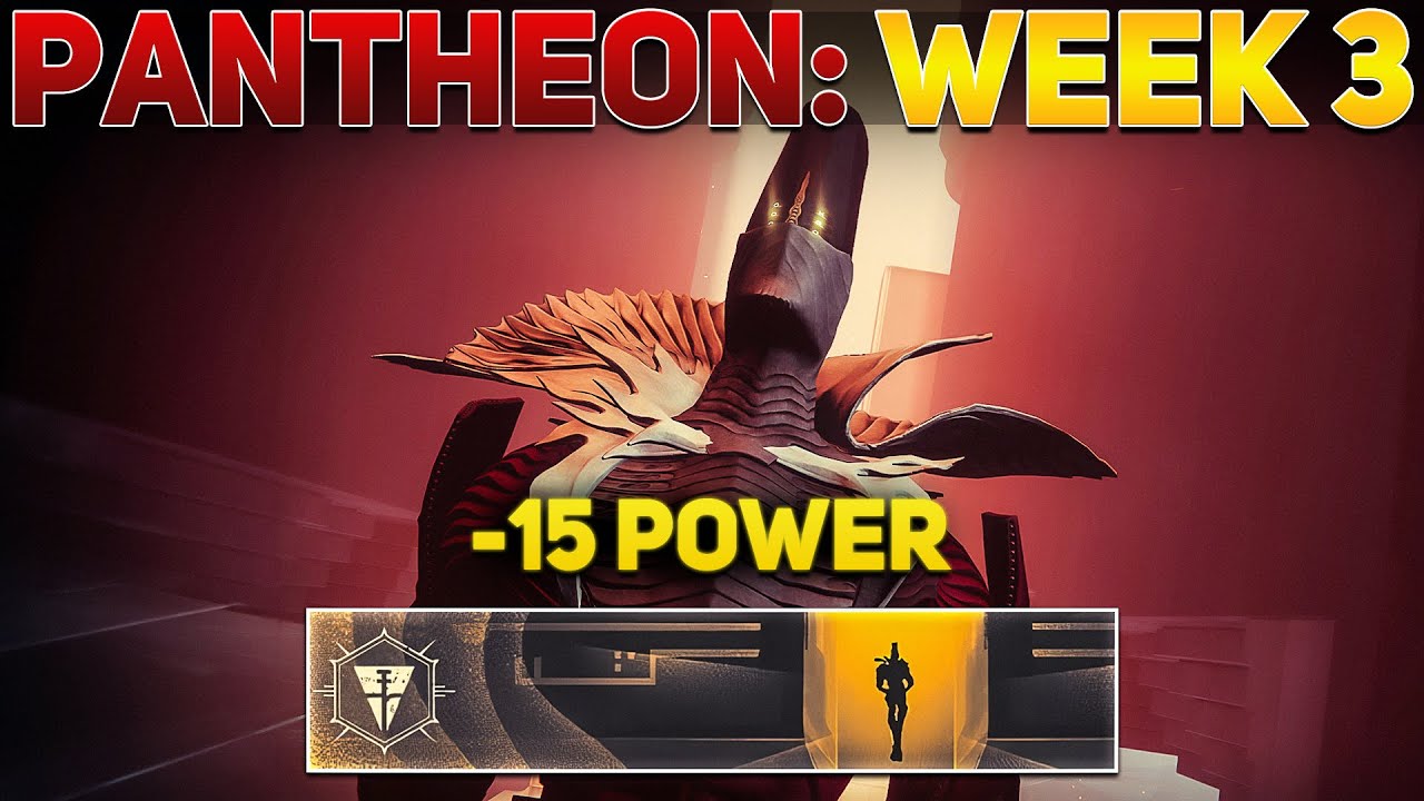 Pantheon WEEK 3 (-15 Power) | Destiny 2 Into the Light