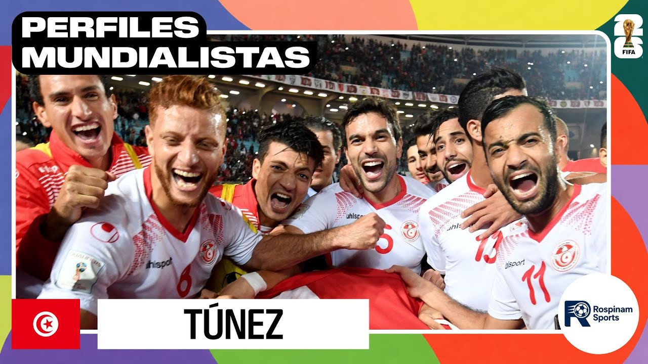 Perfiles Mundialistas 2026: TÚNEZ 🇹🇳 asumirá el reto de superar por primera vez la fase de grupos