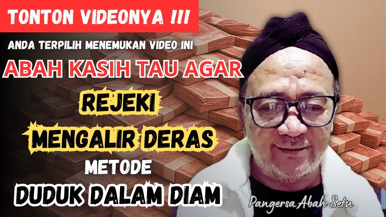 ILMU KAYA RAYA‼️AMALAN YANG DILAKUKAN DI RUMAH SAJA REZEKI BISA DATANG MENGHAMPIRI || ABAH SETU MDNH
