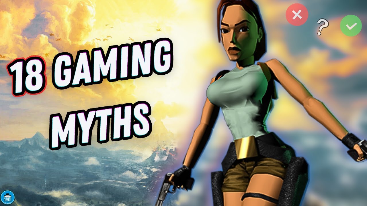 18 Gaming Myths We ALL Fell For&hellip; But Were They Real