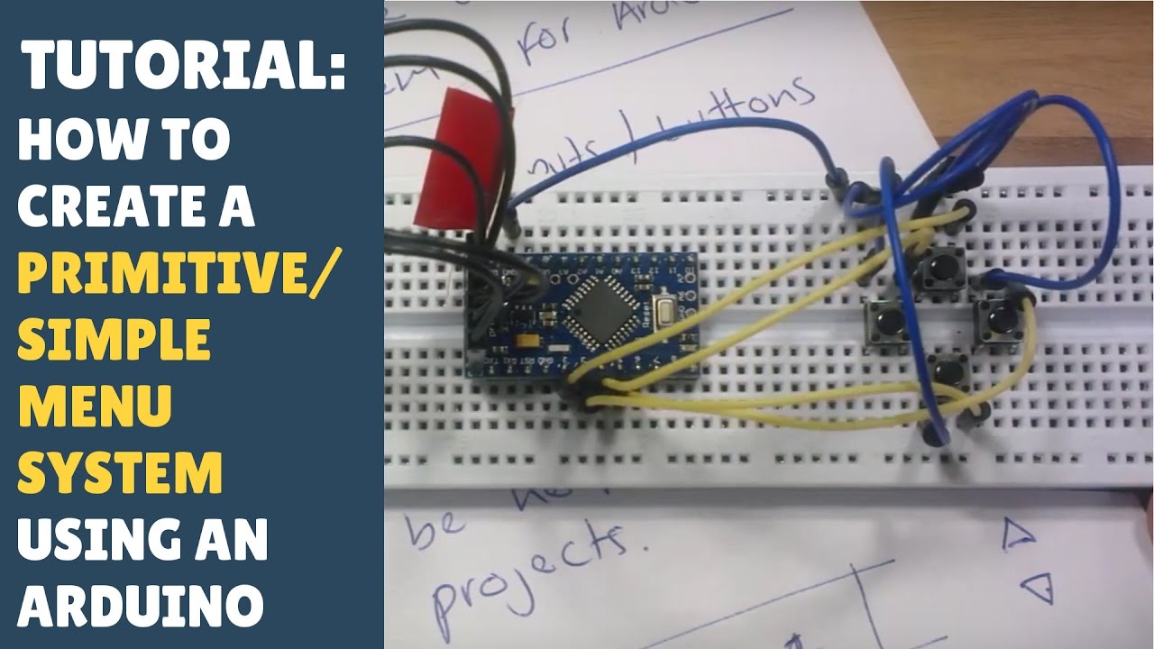 TUTORIAL: How to create a very primitive/simple menu system using the Arduino...