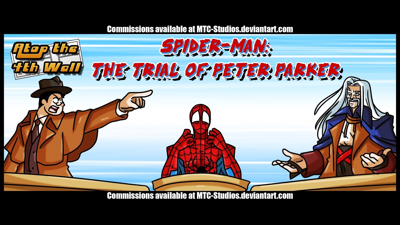 Spider Man: The Trial of Peter Parker - Atop the Fourth Wall