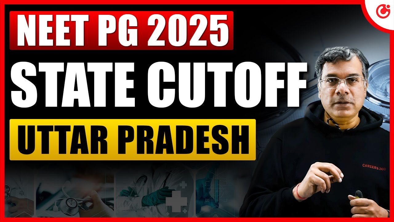 NEET PG 2025 Uttar Pradesh AIR and State Cutoff | Govt & Private | Branch-wise Closing Ranks