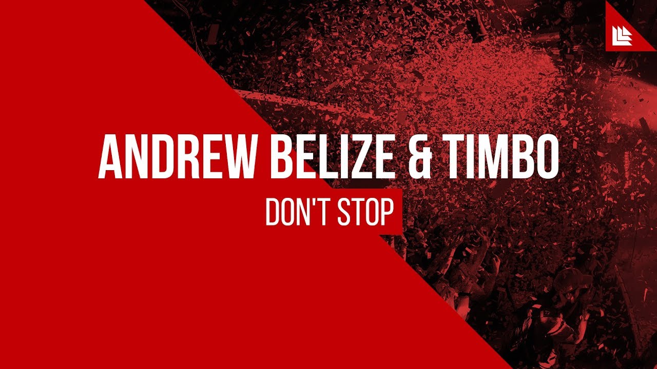 Andrew Belize & Timbo - Don't Stop [FREE DOWNLOAD]