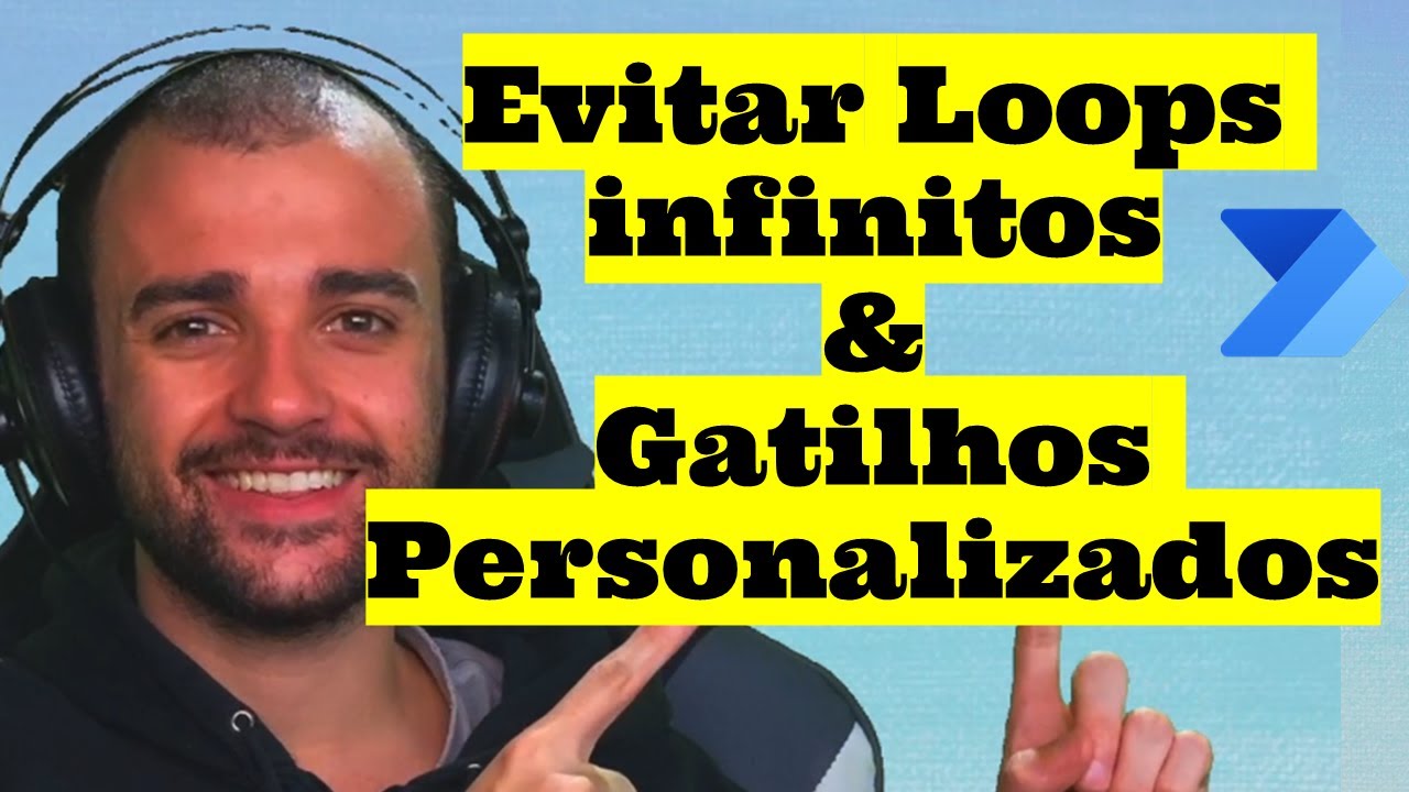 Como evitar loop infinito no fluxo do Power Automate - Como usar condições de gatilhos no Automate