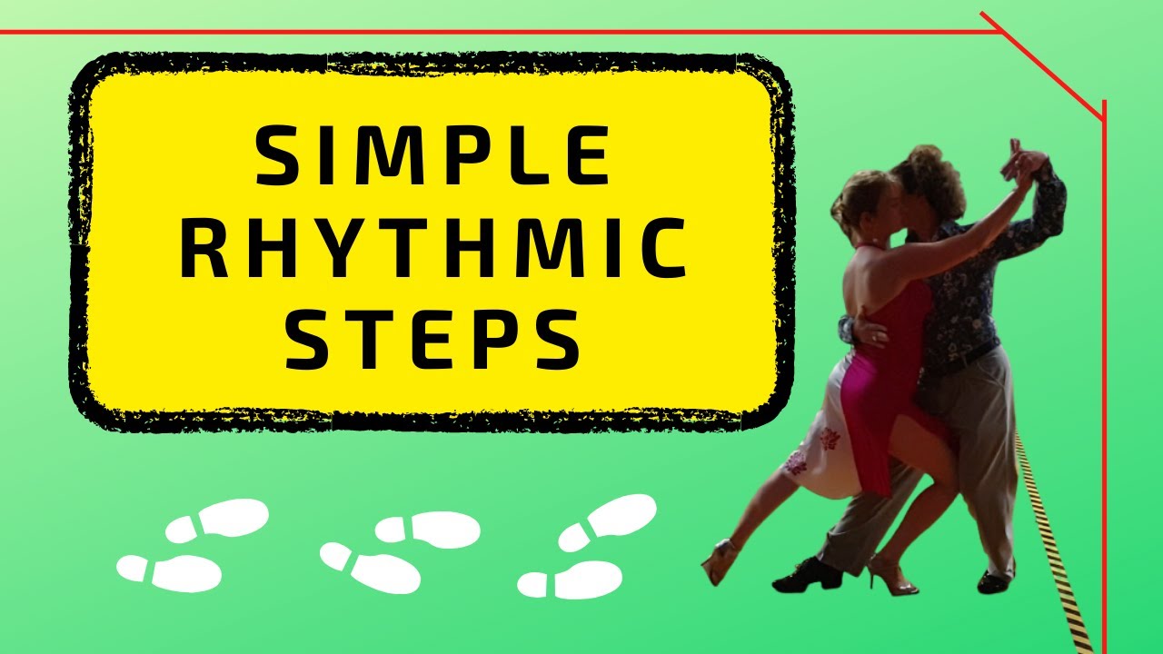 Argentine Tango - SIMPLE RHYTHMIC STEPS