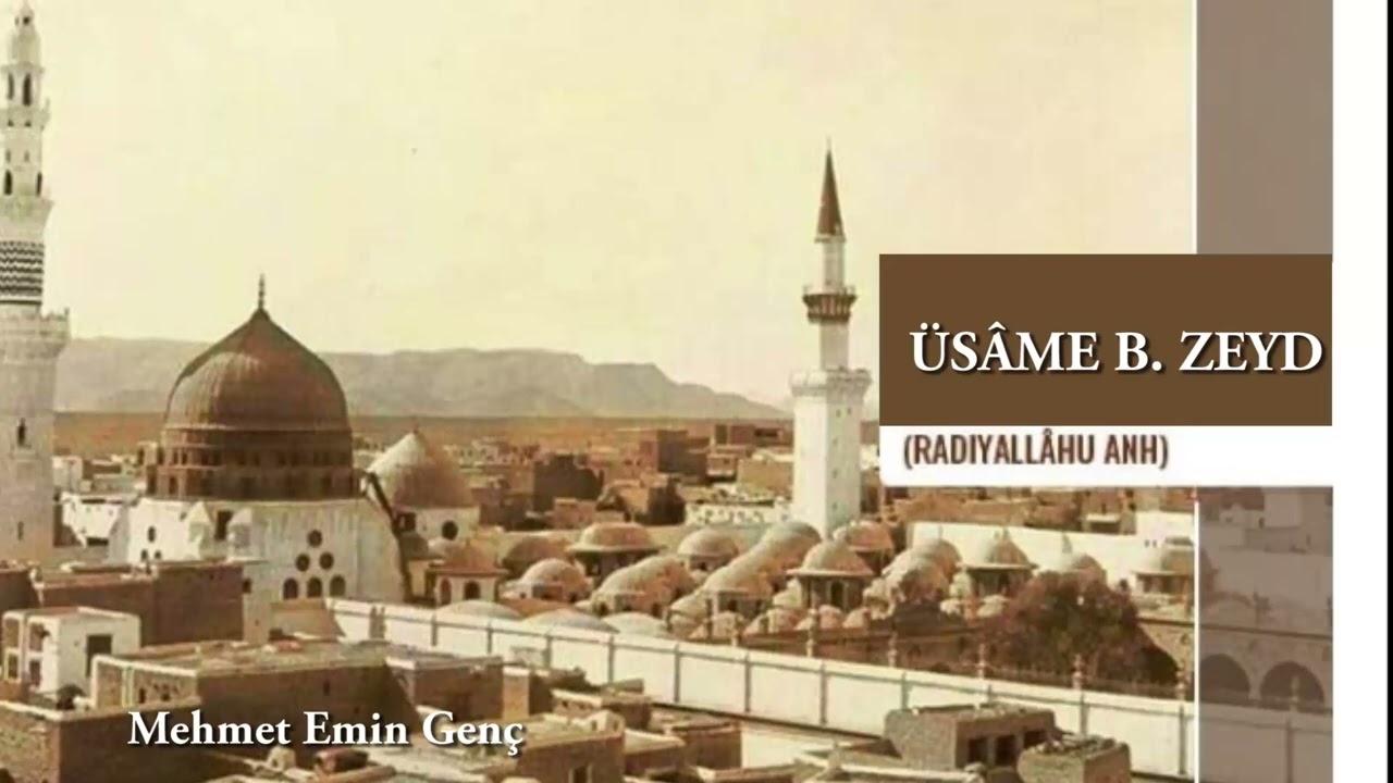 Usame bin Zeyd (r.a) Kimdir? | Mehmet Emin Genç
