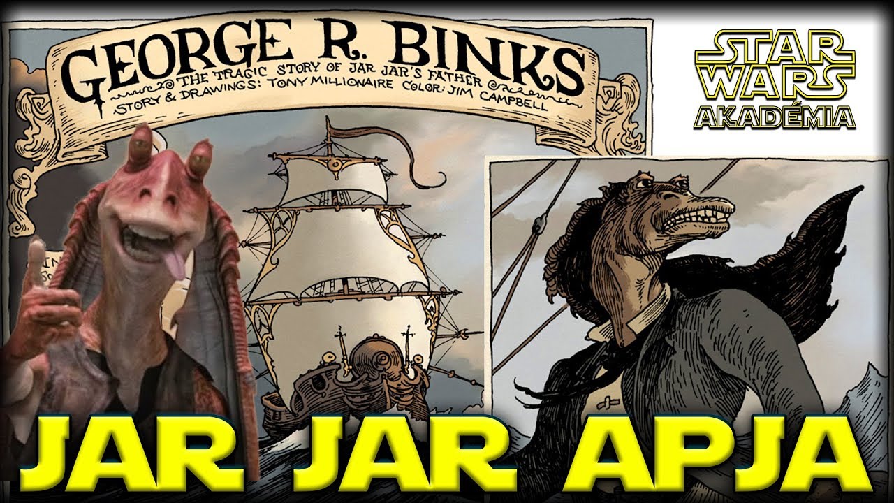 Jar Jar Binks apjának tragédiája | Star Wars Akadémia