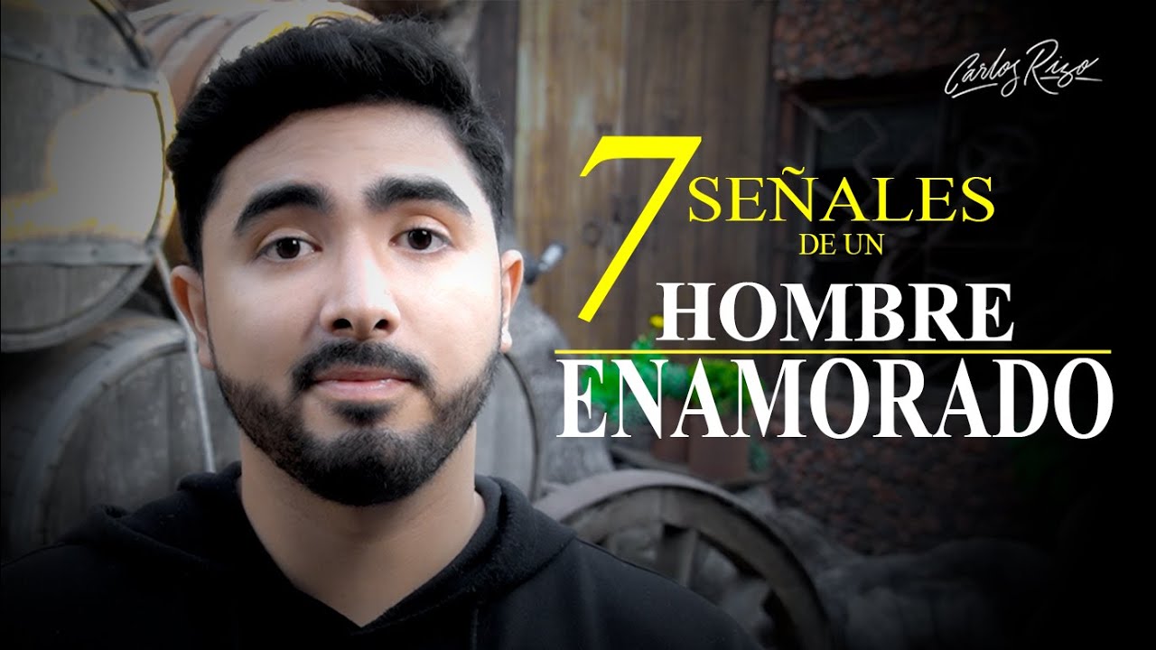 7 Señales de Un Hombre Enamorado