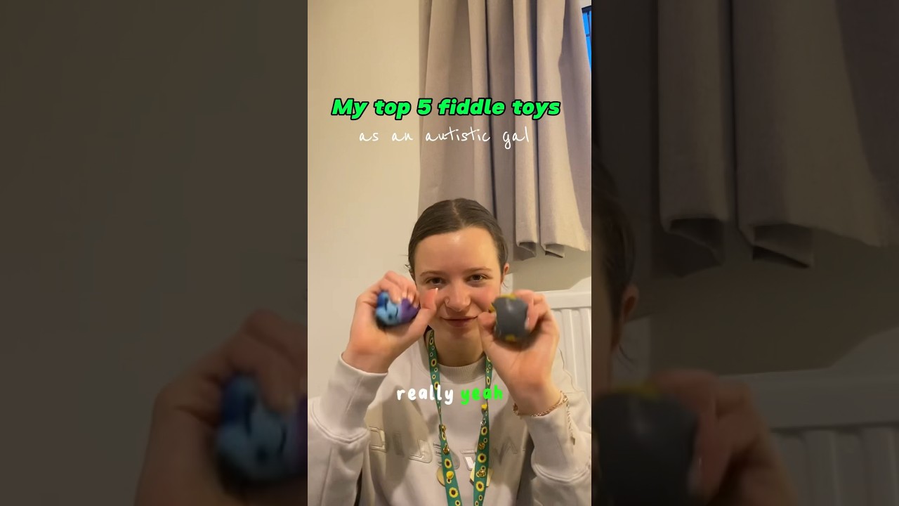 my TOP 5 FIDDLE TOYS as an AUTISTIC PERSON