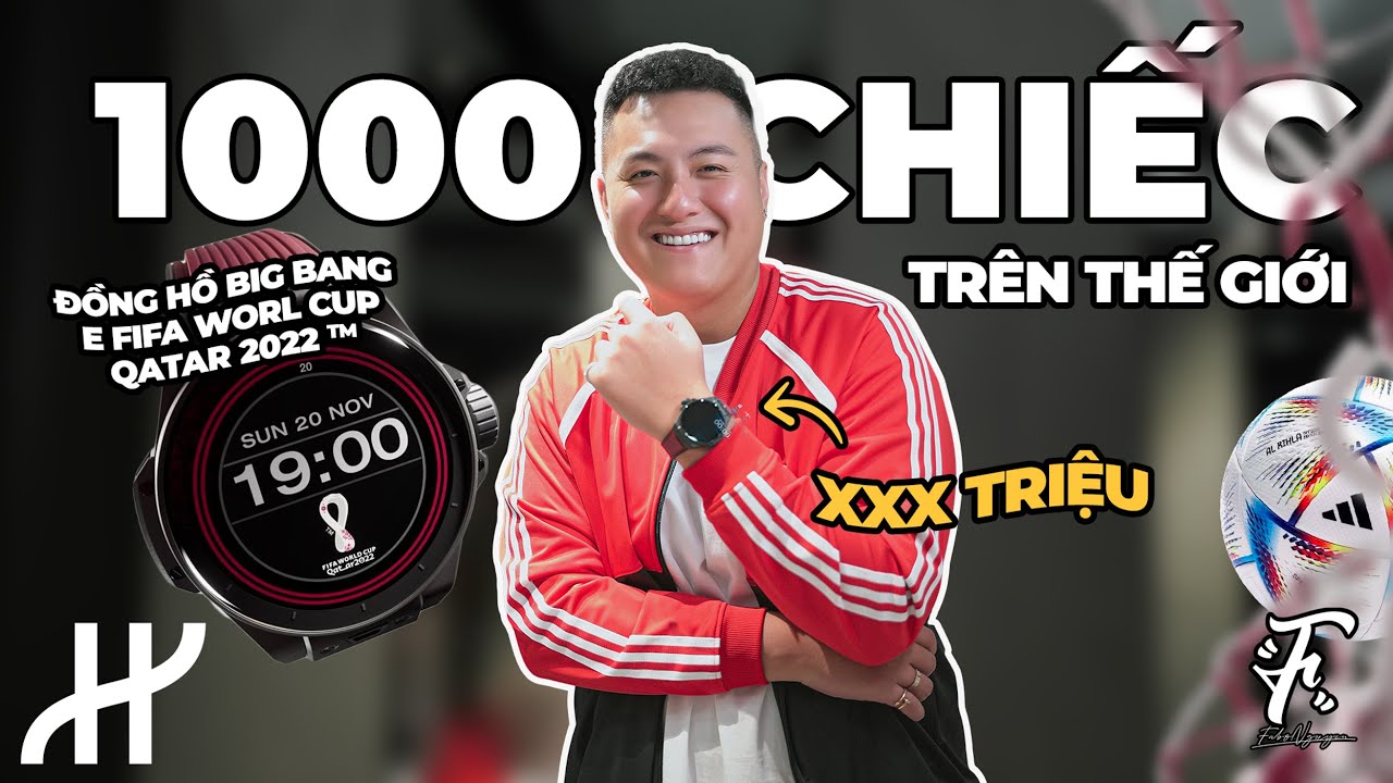 Shopping Đồng Hồ Hublot Phiên Bản World Cup Qatar 2022 - Chỉ 1000 Chiếc Trên Thế Giới