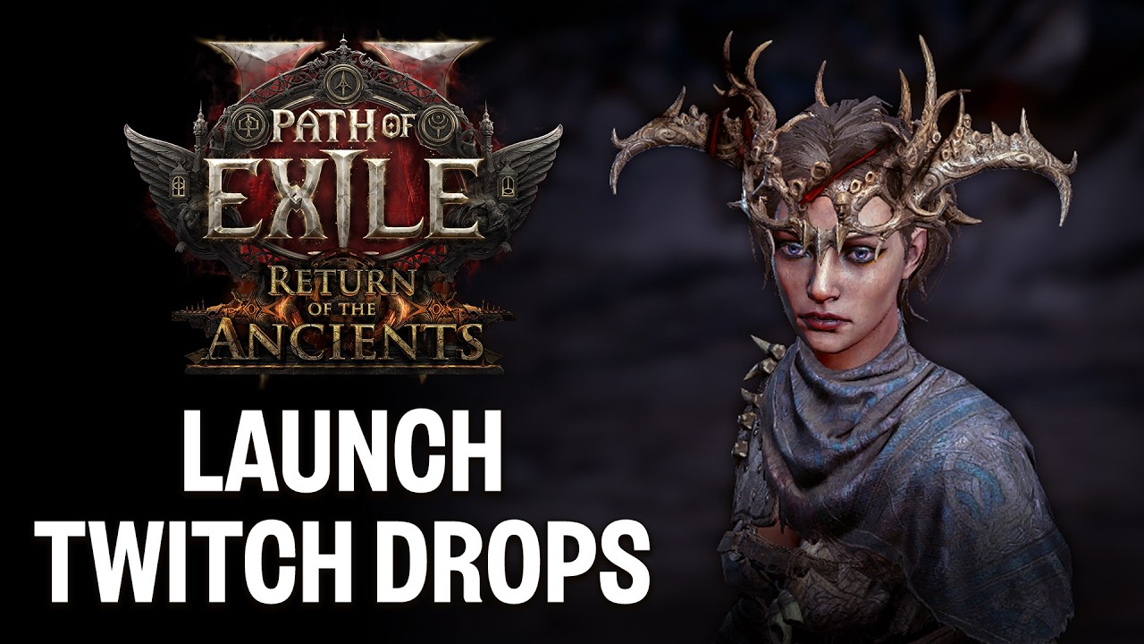 Path of Exile 2: Return of the Ancients Launch Twitch Drops