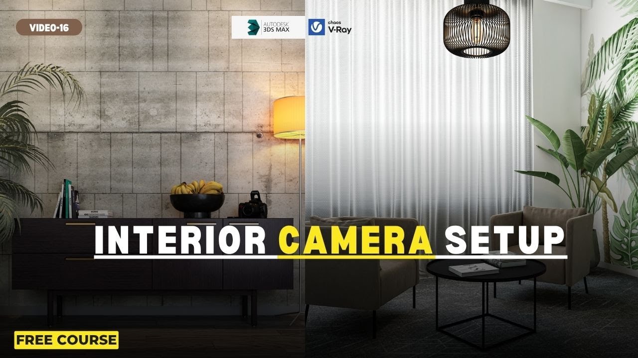 Video 16: Interior Camera Setup V-ray