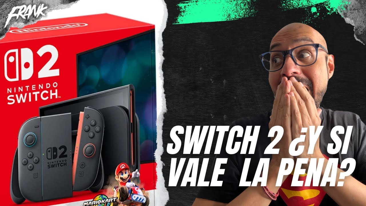 ¿Vale la pena la Nintendo Switch 2? ¡Te lo muestro!