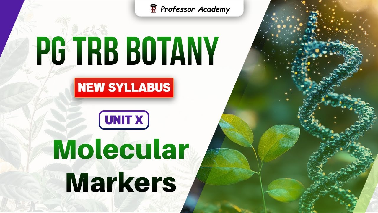 PG TRB Botany | New Syllabus | UNIT X | Molecular Markers