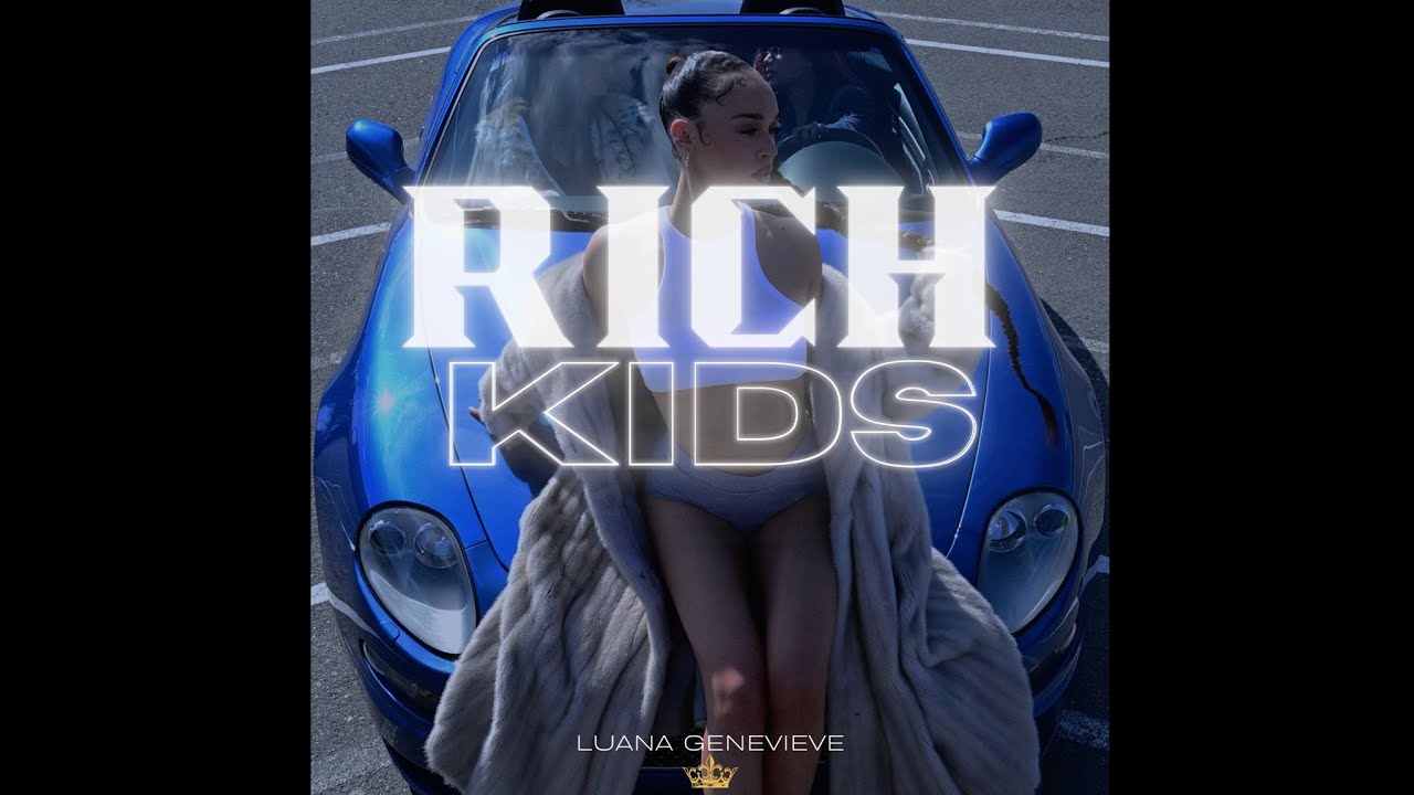 Luana Genevieve - RICH KIDS 💎 (official music video)