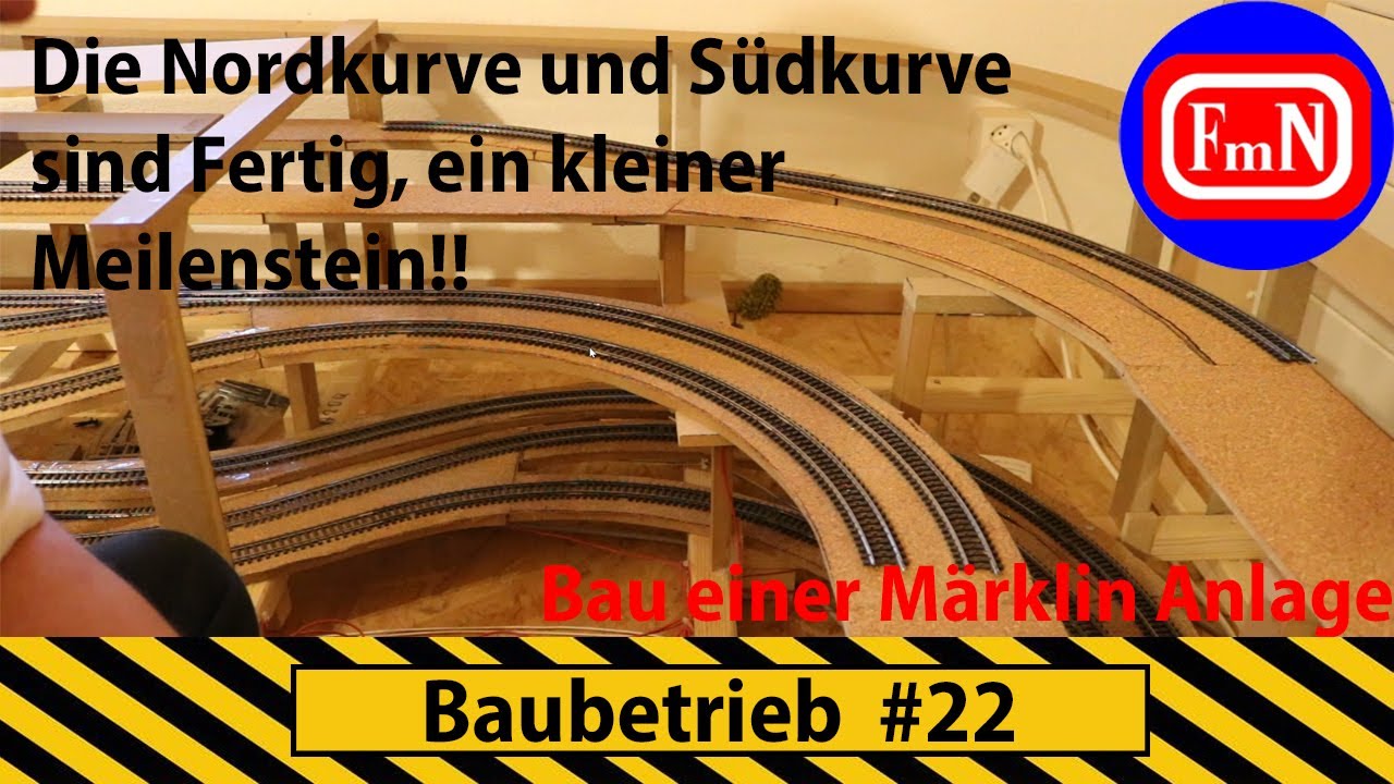 Baubetrieb #22, ein Meilenstein auf meiner märklin Anlage ist fertig, die Nord und Südkurve!!