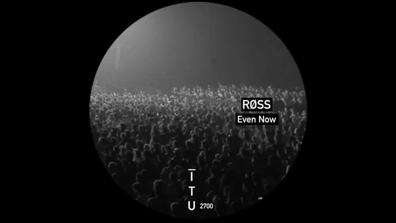 RØSS - Even Now [ITU2700]
