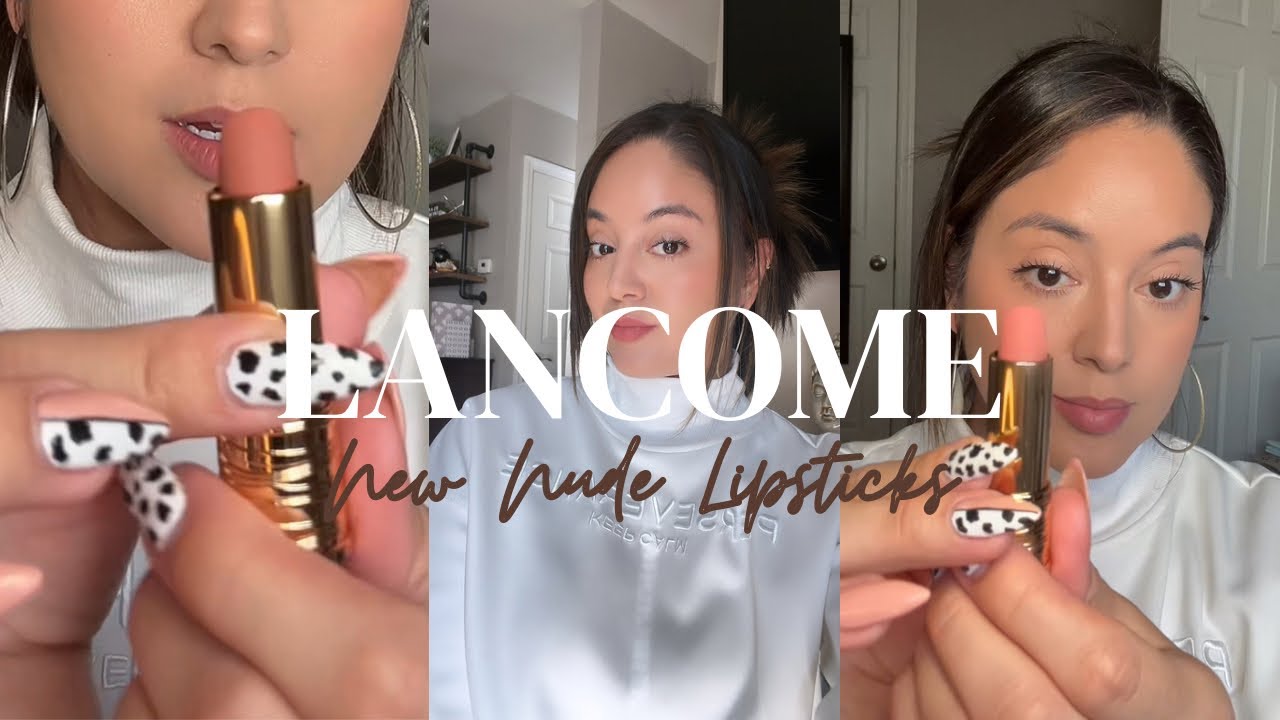 LANCOME New Soft Matte Nude Lipsticks Review