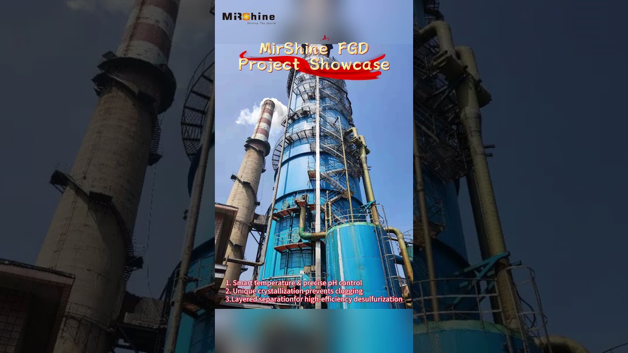 MirShine FGD Project Showcase | Smart Control, Anti-Clogging, High-Efficiency #desulfurization