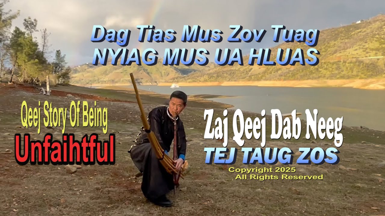 TEJ TAUG ZOS  - Qeej Story Of Being Unfaithful (Boua Long Vue)