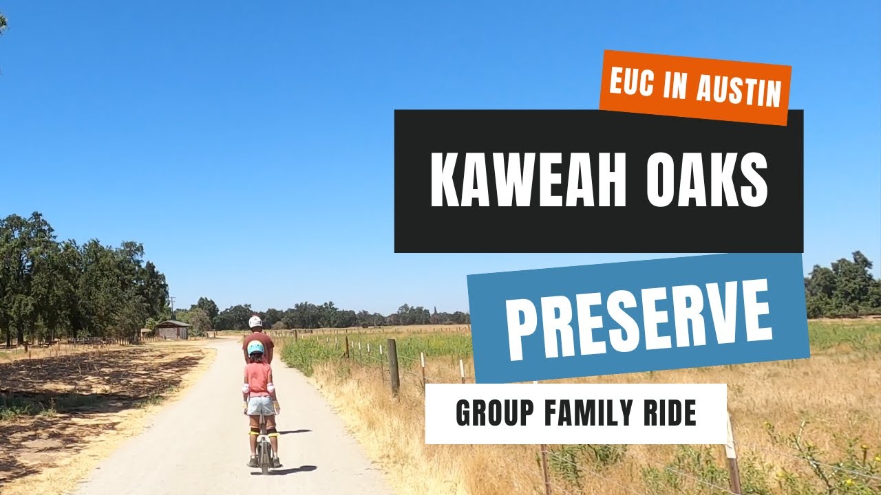 Kaweah Oaks Preserve (Visalia): Austin Electric Unicycle (EUC) Group Family Trail Ride