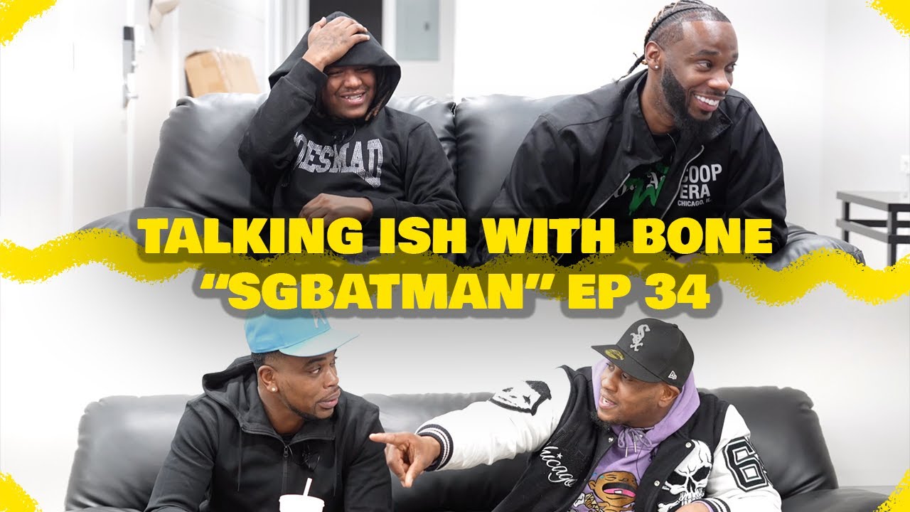 Talking Ish With Bone Ep 34 | SGBatMan #skinbone