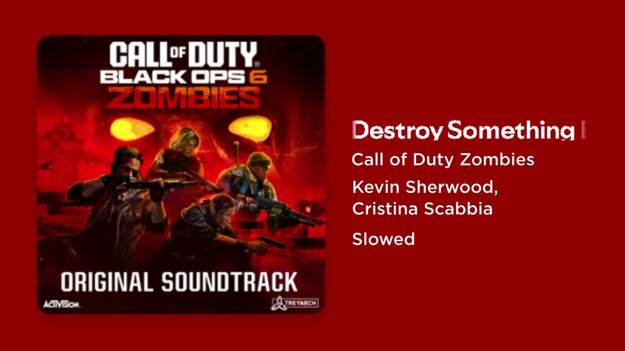 Call of Duty Zombies - Destroy Something Beautiful (Slowed)