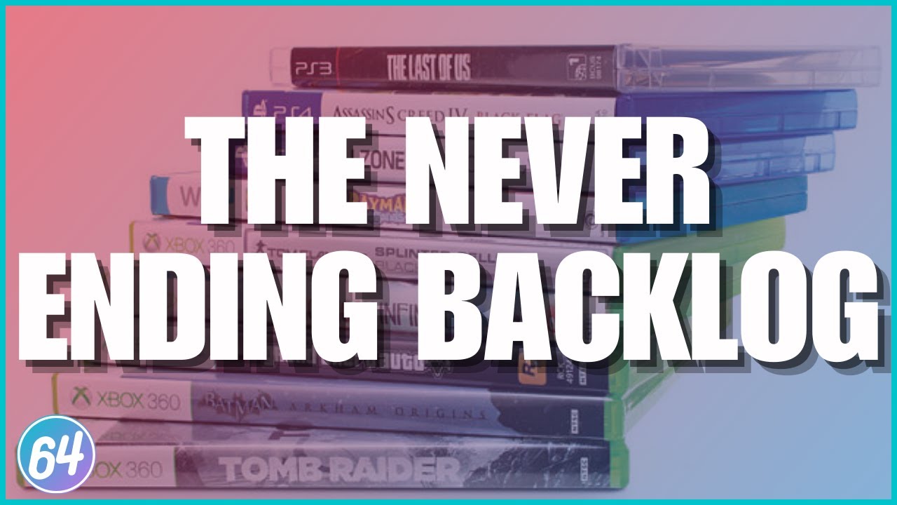 The Never Ending Video Game Backlog - Casual Gaming Conversation Ep.61