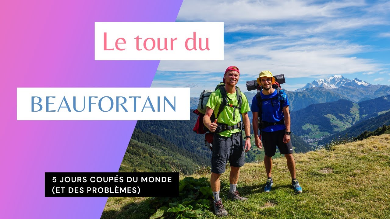 Ma première rando en autonomie totale: Le Tour Du Beaufortain