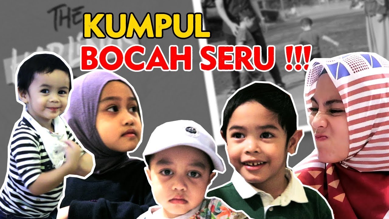 KUMPUL BOCAH SERUU !!!