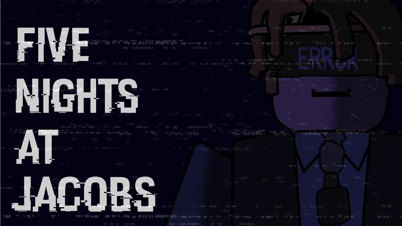 Five Nights at Jacobs (Roblox Five Nights at Friend's)