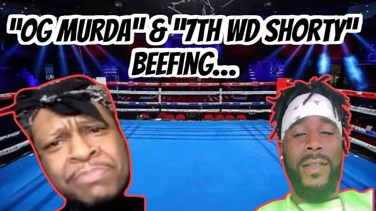 OG MURDA & 7TH WARD SHORTY BEEFING…