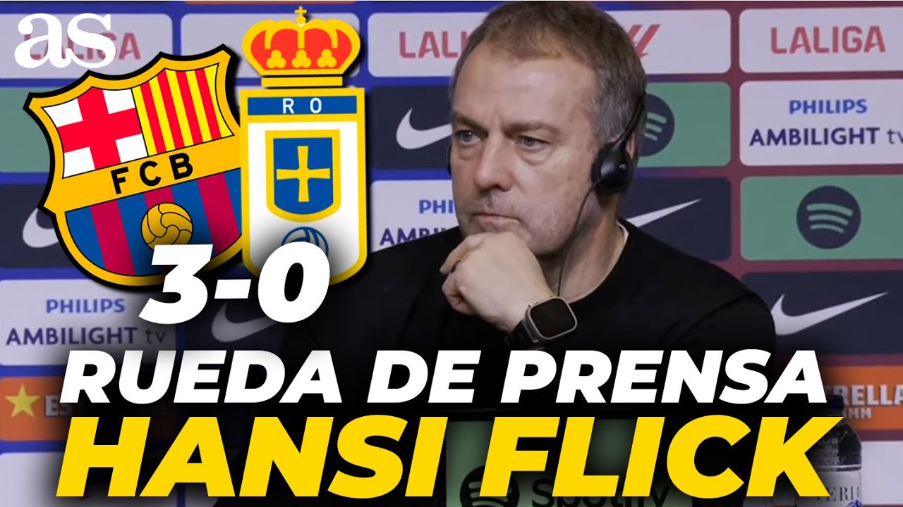 HANSI FLICK, rueda de prensa COMPLETA tras el FC BARCELONA 3-0 REAL OVIEDO de LALIGA