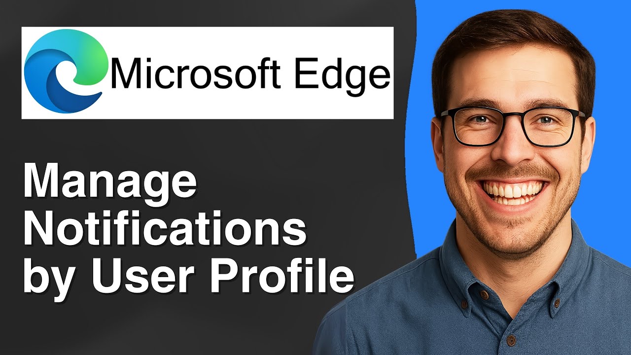 Set Microsoft Edge to manage notifications by user profile [2025 Easy Guide]