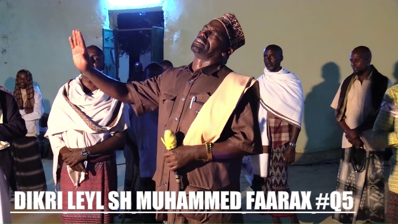 DIKRI LEYLKII SIYAARADII SH MUHAMMED FAARAX#Q5