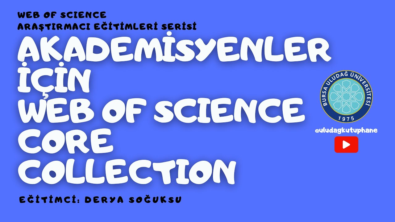 Akademisyenler İçin Web of Science Core Collection