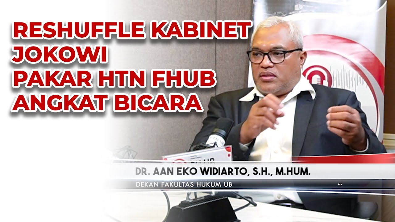 Reshuffle kabinet jokowi Pakar HTN FHUB angkat bicara