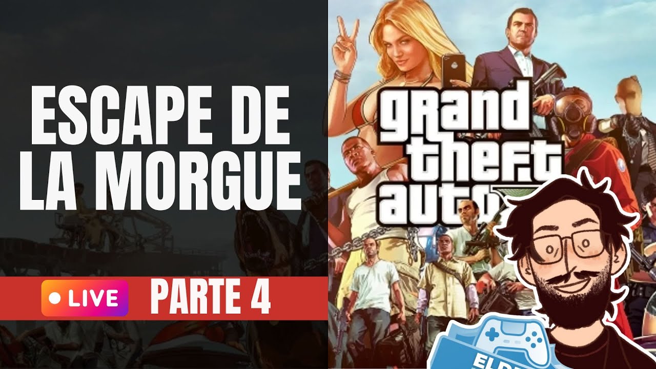 ESCAPE DE LA MORGUE 💀 y El Reencuentro Más Esperado | GTA V #4