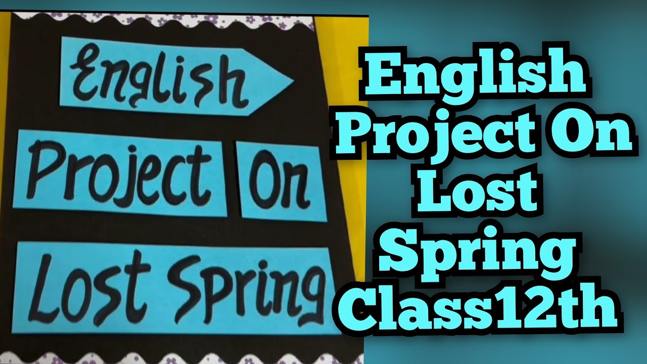 English Project on Lost Spring (Plight of street Children) Class12th CBSE 2025-26