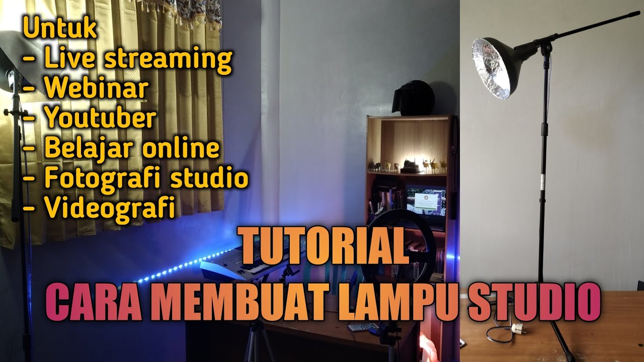 TUTORIAL || CARA MEMBUAT LAMPU STUDIO - DIY LAMPU STUDIO