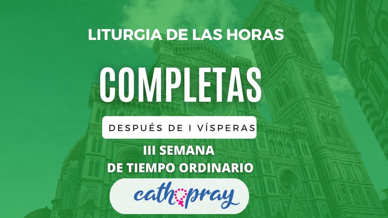 COMPLETAS DE HOY. SÁBADO 24 DE ENER0 2026 I III SEMANA DE TIEMPO ORDINARIO | 