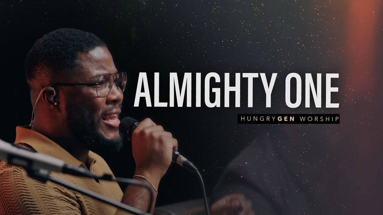 Almighty One // HungryGen Worship