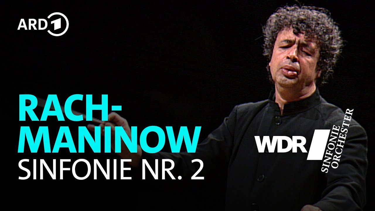 Rachmaninow - Sinfonie Nr. 2 | Semyon Bychkov | WDR Sinfonieorchester